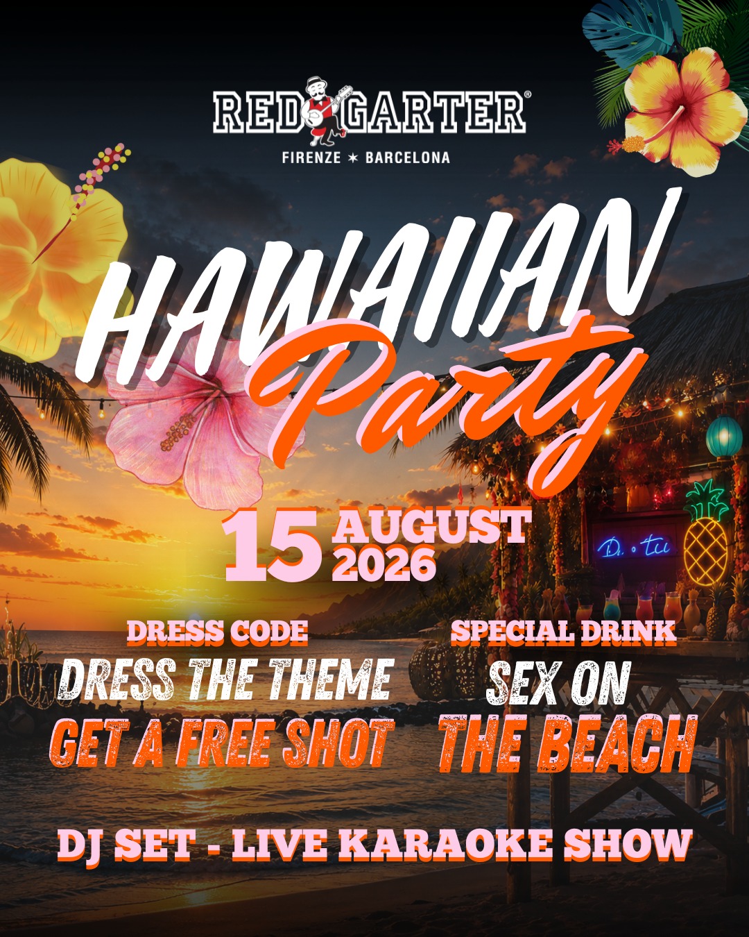 🌺 DRESS HAWAIIAN, GET A FREE SHOT! 🌺
Aloha, Florence! 🌴 This August 15th, Red Garter is bringing the island vibes to the city with our Hawaiian Party! 🍹🔥
Come dressed to the theme and start the night with a FREE SHOT! 🥃
🍹 Special drink: Sex on the Beach
🎤 Live Karaoke Show
🎧 DJ Set
Grab your friends, put on your best Hawaiian look and get ready for a tropical night to remember! 🌺🌴❤️

🌺 VESTITI A TEMA HAWAIANO E RICEVI UNO SHOT GRATIS! 🌺
Aloha, Firenze! 🌴 Questo 15 agosto, il Red Garter porta le vibes tropicali in città con il nostro Hawaiian Party! 🍹🔥
Vieni vestito a tema e inizia la serata con uno SHOT GRATIS! 🥃
🍹 Special drink: Sex on the Beach
🎤 Live Karaoke Show
🎧 DJ Set
Raduna i tuoi amici, sfoggia il tuo miglior look hawaiano e preparati per una serata tropicale da ricordare! 🌺🌴❤️